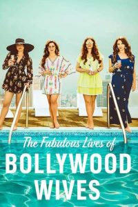 Download Fabulous Lives of Bollywood Wives (Season 1-3) Hindi Complete Netflix WEB Series 480p 720p