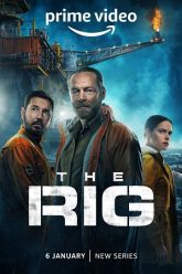 Download The Rig – Amazon Original (Season 1 – 2) Dual Audio {Hindi-English} WEB-Series 480p 720p 1080p 