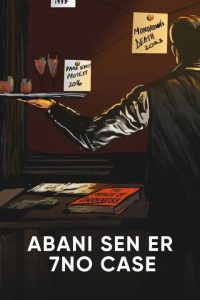 Abani Sen Er 7no Case (2023) Bengali S01 Complete Web Series 480p 720p 1080p