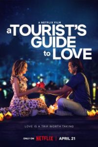 A Tourist’s Guide To Love – Netflix Original (2023) WEB-DL Dual Audio {Hindi-English} 480p 720p 1080p