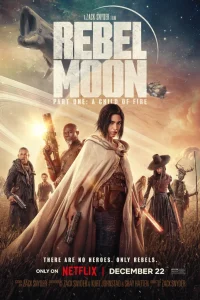 Download Rebel Moon – Part One: A Child of Fire – Netflix Original (2023) WEB-DL Dual Audio {Hindi-English} Full Movie 480p 720p 1080p