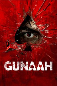 Download Gunaah (Season 1 – 2) [S2 EP 16 ADDED] Hindi Complete Hotstar Exclusive WEB Series  480p 720p 1080p