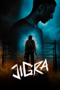 Download Jigra (2024) Netflix WEB-DL {Hindi DD5.1} Full Movie 480p 720p 1080p