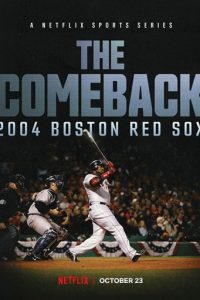 Download The Comeback: 2004 Boston Red Sox (2024) Season 1 Complete Dual Audio {Hindi-English} NetFlix Original WEB Series 480p 720p 1080p