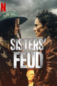 Download Sisters’ Feud (2024) Season 1 NetFlix Original – MulTi Audio {Hindi-English-Spanish} WEB Series 480p 720p 1080p