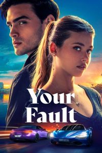 Download Your Fault (Culpa Tuya) – Amazon Original (2024) WEB-DL Dual Audio {Hindi-English} Full Movie 480p 720p 1080p