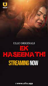 Download [18+] Ek Haseena Thi (2024) S01 Part 1 Hindi ULLU Originals Complete WEB Series 480p 720p 1080p