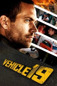 Download Vehicle 19 (2019) Dual Audio {Hindi-English} BluRay Full Movie 480p 720p 1080p